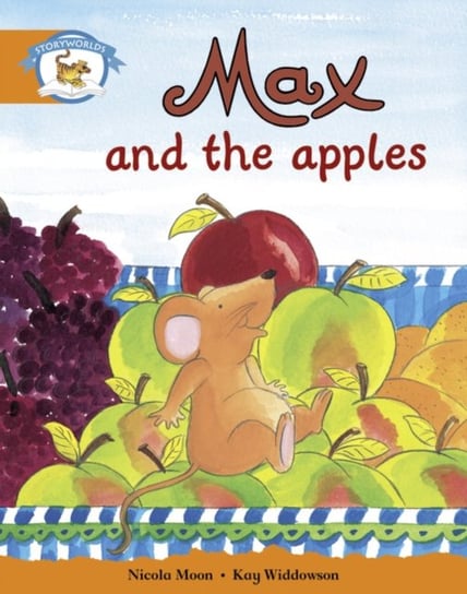 Literacy Edition Storyworlds Stage 4. Animal World, Max and the Apples Opracowanie zbiorowe