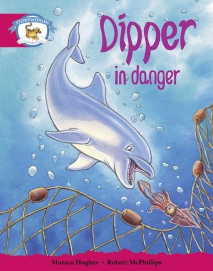 Literacy Edition Storyworlds Stage 5. Animal World, Dipper in Danger Opracowanie zbiorowe