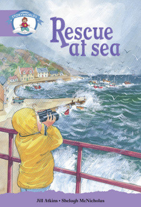 Literacy Edition Storyworlds Stage 8, Our World, Rescue at Sea Pearson Education