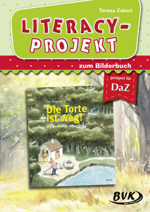 Literacy-Projekt zum Bilderbuch Die Torte ist weg! BVK Buch Verlag Kempen