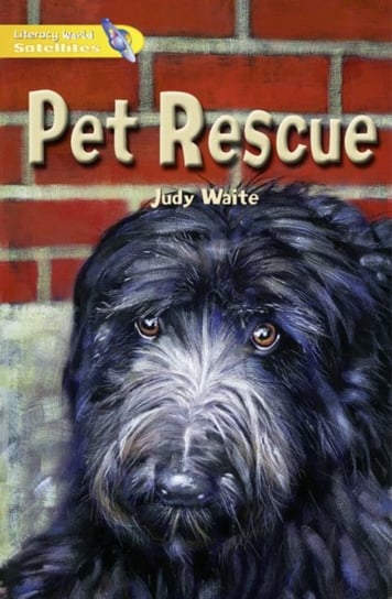 Literacy World Satellites Fiction Stg 1 Pet Rescue Single Judy Waite