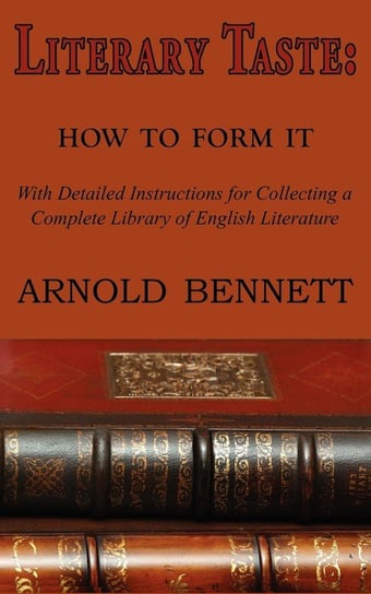 Literary Taste Arnold Bennett