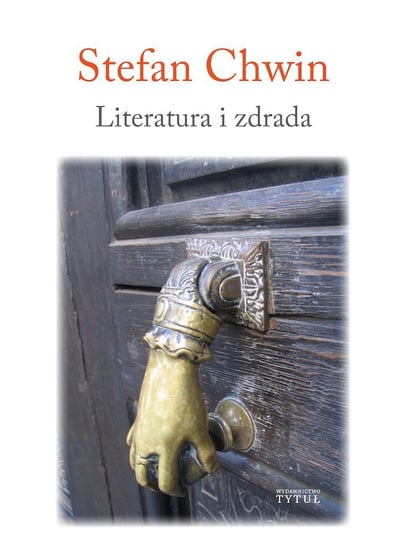 Literatura i zdrada Chwin Stefan