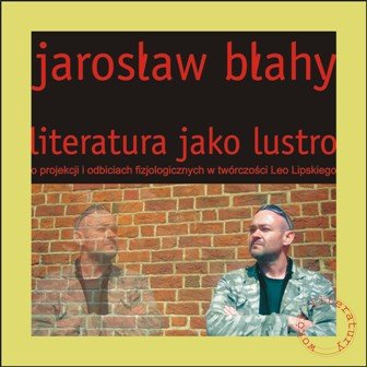 Literatura jako lustro Błahy Jarosław