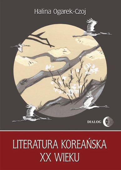 Literatura koreańska XX wieku Ogarek-Czoj Halina