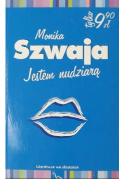 Literatura na obcasach Tom 3 Jestem nudziarą Monika Szwaja