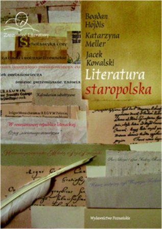 Literatura Staropolska Kowalski Jacek, Meller Katarzyna, Hojdis Bogdan
