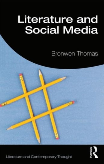 Literature and Social Media Bronwen Thomas