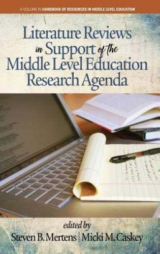 Literature Reviews in Support of the Middle Level Education Research Agenda Opracowanie zbiorowe