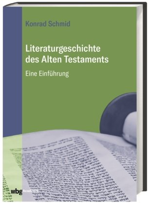 Literaturgeschichte des Alten Testaments WBG Academic