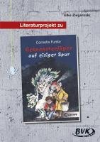 Literaturprojekt zu "Gespensterjäger auf eisiger Spur" Ziegeroski Elke