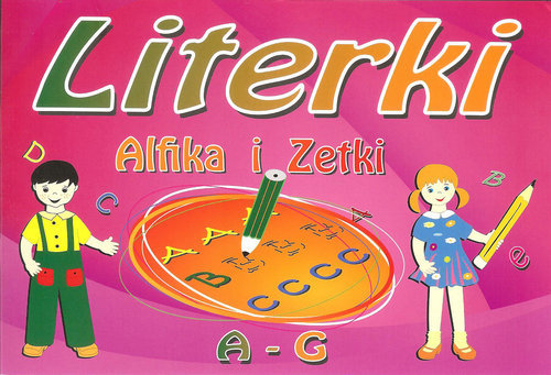 Literki Alfika i Zetki. A - G Opracowanie zbiorowe