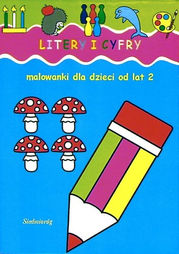 Litery i cyfry. Malowanki dla dzieci od lat 2 Żukowski Jarosław