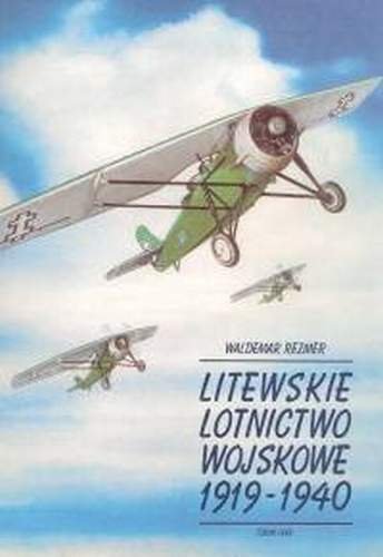 Litewskie Lotnictwo Wojskowe 1919-1940 Rezmer Waldemar