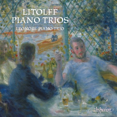 Litolff: Piano Trios Nos. 1 & 2 Leonore Piano Trio