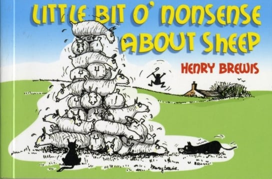 Little Bit O'nonsense About Sheep Henry Brewis