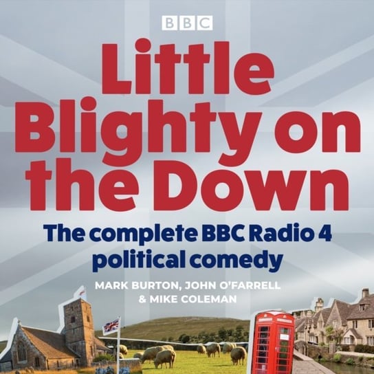 Little Blighty on the Down: Series 1-5 Coleman Mike, O'Farrell John, Burton Mark