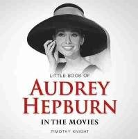 Little Book of Audrey Hepburn Knight Timothy