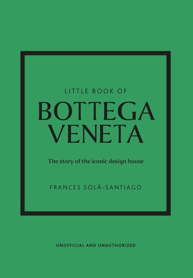 Little Book of Bottega Veneta Frances Sola-Santiago