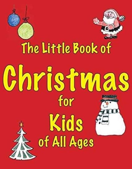 Little Book of Christmas for Kids of All Ages Ellis Martin