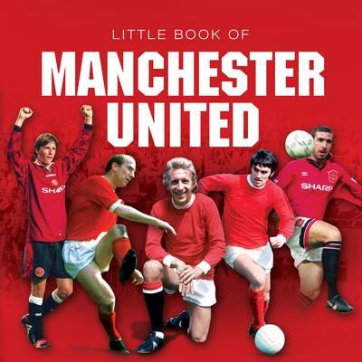 Little Book of Manchester United Gammond Jules