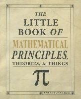 Little Book of Mathematical Principles, Theories & Things Solomon Robert