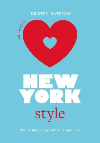 Little Book of New York Style Kristen Bateman