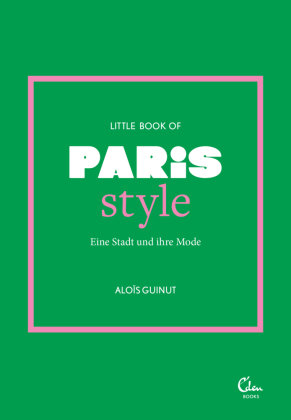 Little Book of Paris Style Eden Books - ein Verlag der Edel Verlagsgruppe
