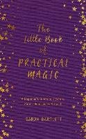 Little Book of Practical Magic Bartlett Sarah
