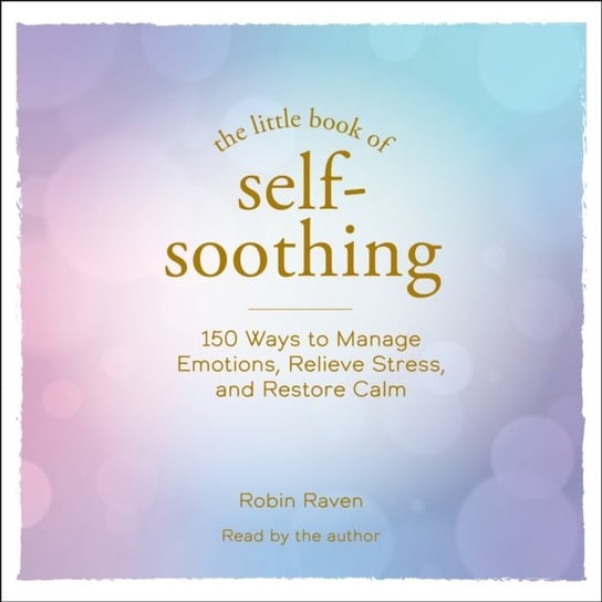 Little Book of Self-Soothing - audiobook Robin Raven