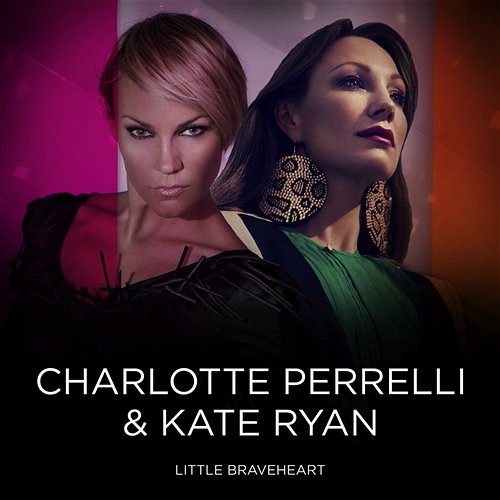 Little Braveheart Charlotte Perrelli feat. Kate Ryan