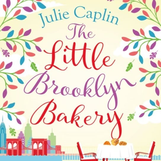 Little Brooklyn Bakery (Romantic Escapes, Book 2) Caplin Julie