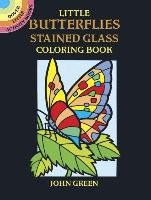 Little Butterflies Stained Glass Coloring Book Green John, Coloring Books