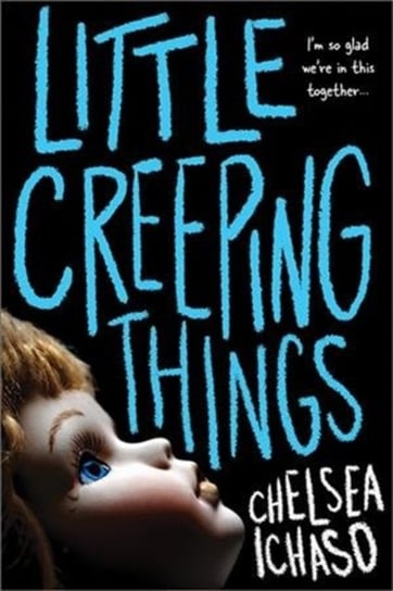 Little Creeping Things Chelsea Ichaso