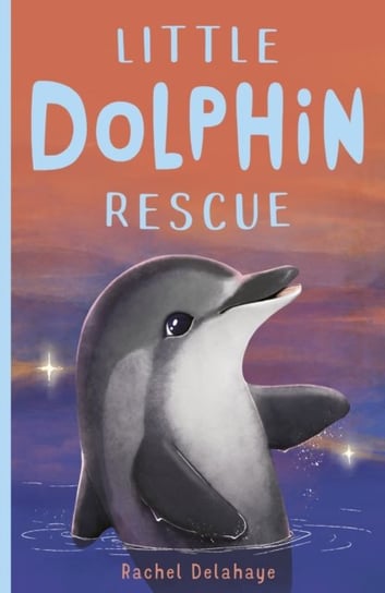 Little Dolphin Rescue Delahaye Rachel