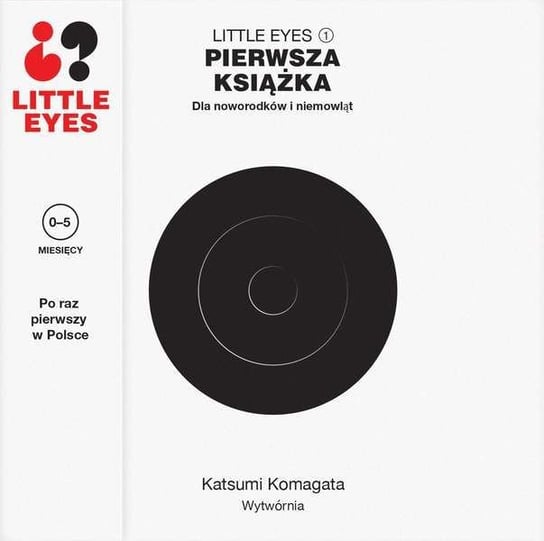 Little Eyes. Pierwsza książka Komagata Katsumi