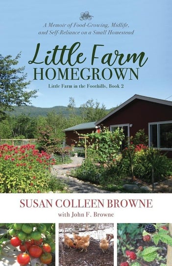 Little Farm Homegrown Browne Susan Colleen