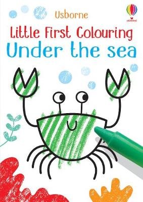 Little First Colouring Under the Sea Robson Kirsteen