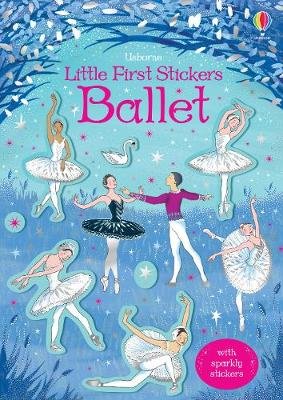 Little First Stickers Ballet Robson Kirsteen