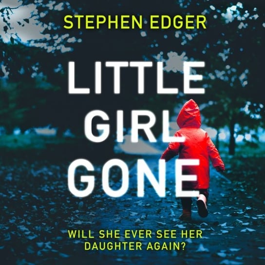 Little Girl Gone Edger Stephen