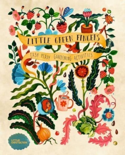 Little Green Fingers: Easy Peasy Gardening Activities Claire Philip