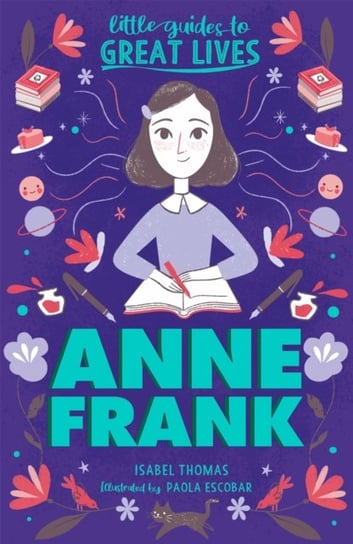 Little Guides to Great Lives: Anne Frank Thomas Isabel