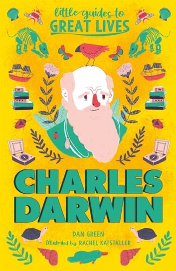 Little Guides to Great Lives: Charles Darwin Dan Green