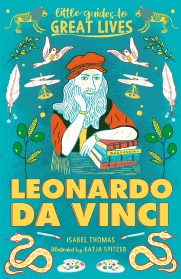 Little Guides to Great Lives: Leonardo Da Vinci Thomas Isabel