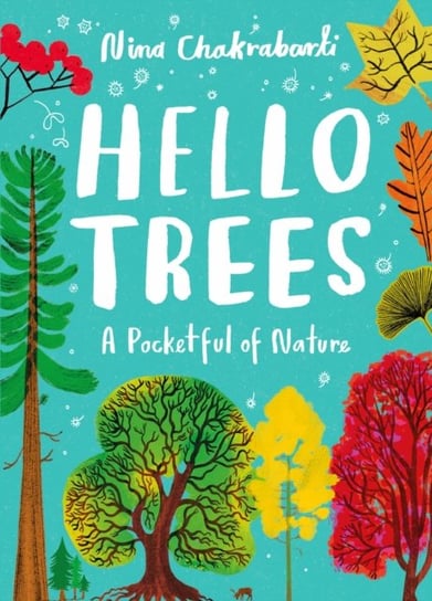 Little Guides to Nature: Hello Trees Chakrabarti Nina