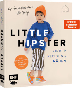 Little Hipster: Kinderkleidung nähen. Frech, wild, wunderbar! Edition Michael Fischer