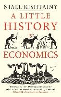 Little History of Economics Kishtainy Niall