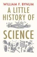 Little History of Science Bynum William