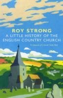 Little History Of The English Country Church Strong Roy