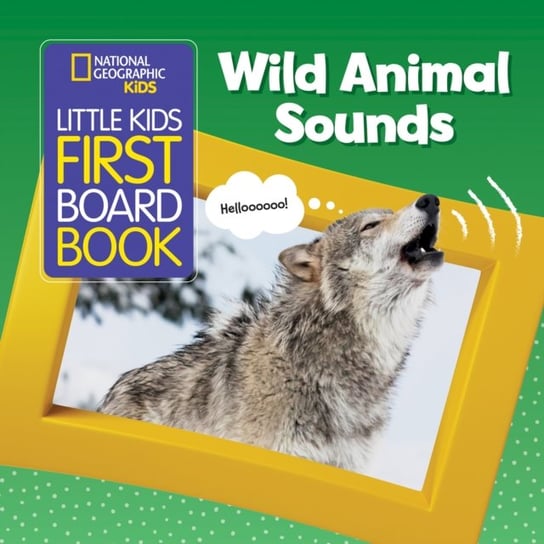 Little Kids First Board Book Wild Animal Sounds Opracowanie zbiorowe